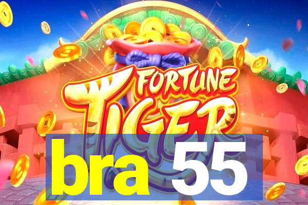 bra 55